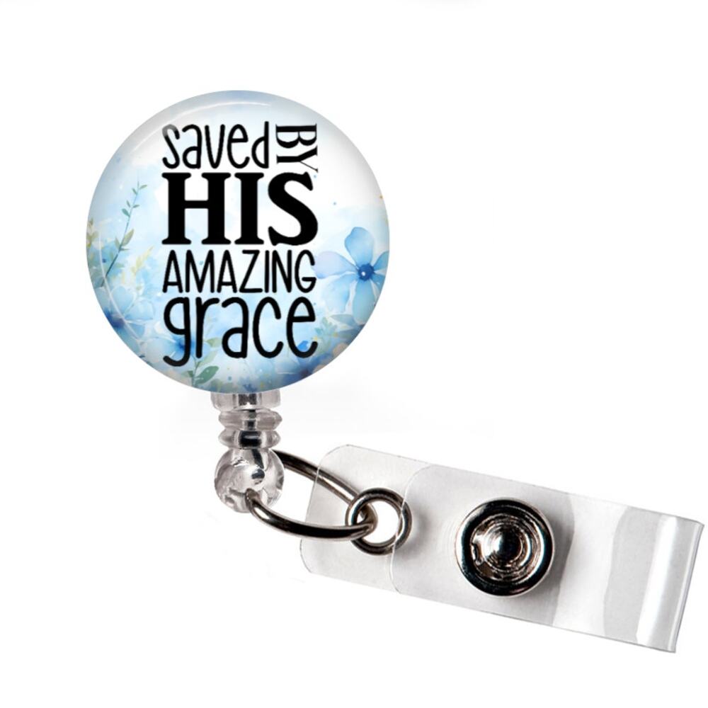 Saved By His Amazing Grace Badge Reel Christian Faith Religious